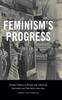 Книга Feminism's Progress : Gender Politics In British and American Literature and Television Since 1830