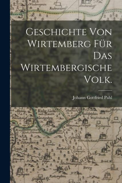 Книга Geschichte Von Wirtemberg Fur Das Wirtembergische Volk.