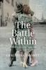 Книга The Battle Within : POWs In Postwar Australia