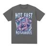 Not Fast Not Furious Tshirt Sloth Typography Funny Animal Meme Graphic Tee Shirt Unisex Wounisex Fashion High Quality Cotton T Shirts