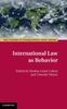 The International Law As Behavior Book