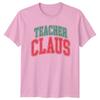 Teacher Claus Christmas Holidays Unisexs TShirt Unisexs Tee Graphic Unisex Top