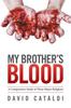 The My Brother's Blood : A Comparative Study of Three Major Religions Book