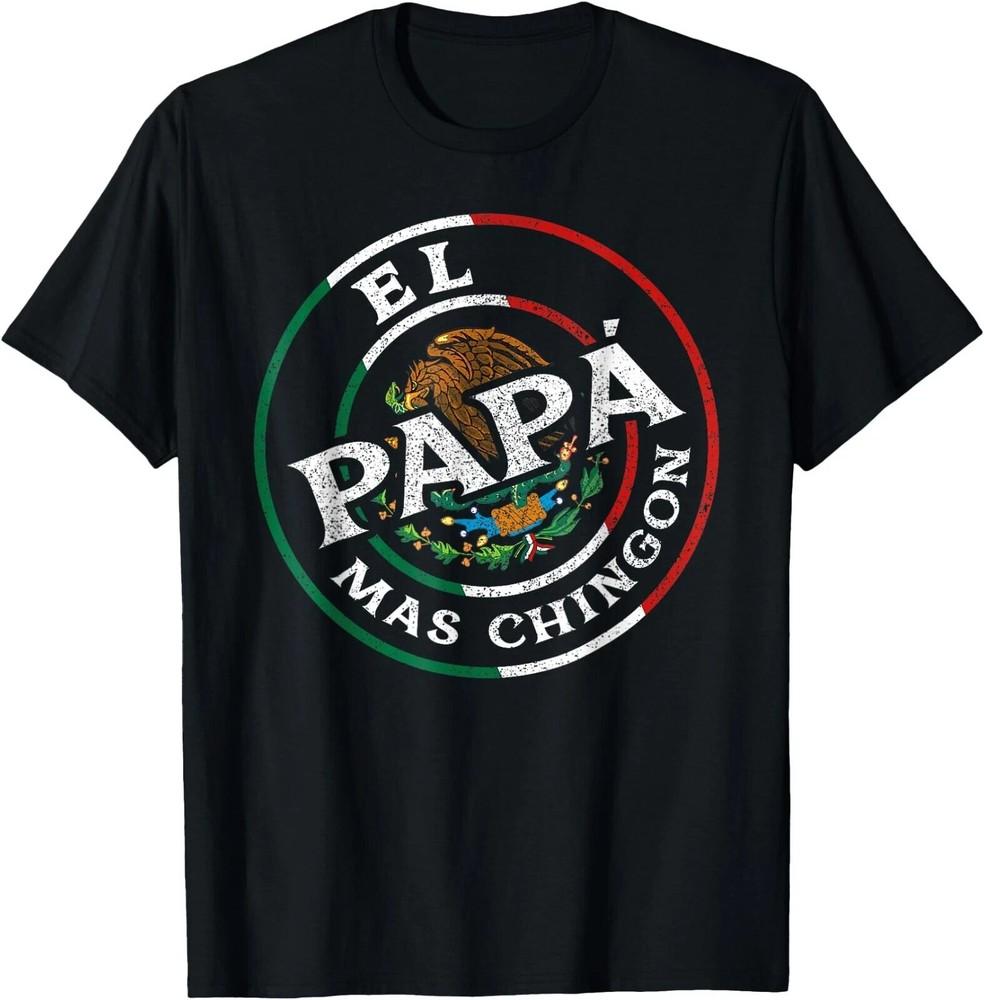 Father's Day El Papa Mas Chingon Funny Mexican Dad Spanish T-Shirt, UNISEX Tee Unisex T-Shirt