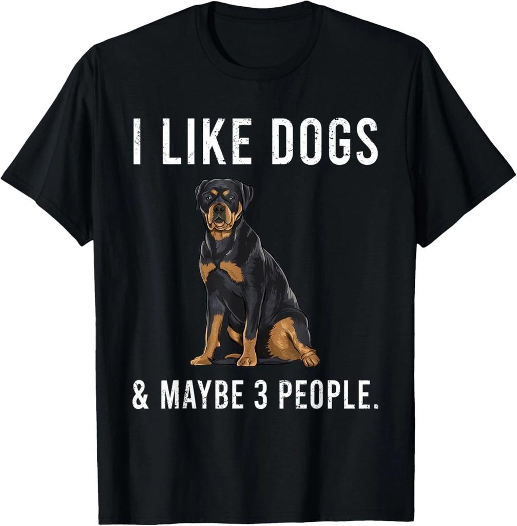 Funny I Like Rottweiler Dogs And Maybe 3 People T- Shirt