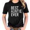 Женская модная летняя футболка с принтом в виде букв ЛУЧШАЯ AUNTIE EVER Футболка Повседневная хлопковая футболка Подарки для тети
