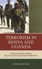 Книга Terrorism In Kenya and Uganda : Radicalization from a Political Socialization Perspective