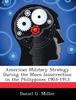 Книга American Military Strategy During the Moro Insurrection In the Philippines 1903-1913