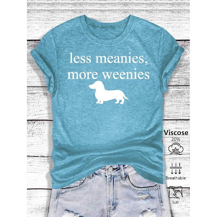 New Summer Fashion for Women Less Meanies More Weenies Silhouette dachshund print round-neck shirt for travel and daily commute in vintage