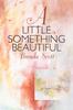 The A Little Something Beautiful Book