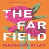 The Far Field by Madhuri Vijay Paperback Book 9781611854831
