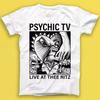 Psychic TV Live At Thee Ritz Punk Rock Music Gift Tee Tshirt 2105