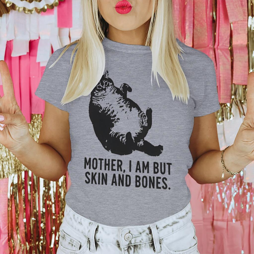 Mother I Am But Skin And Bones Tshirt Girl Digital Classic Pastel 2000s Tshirt Trendy Pop Culture Aesthetic Animal Unisex Tees