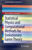 Книга Statistical Physics and Computational Methods for Evolutionary Game Theory