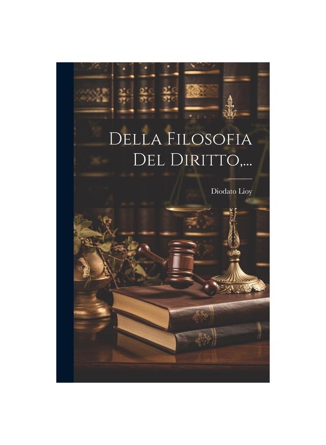The Della Filosofia Del Diritto, ... Book