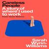 Careless People: A Story of Where I Used To Work (English, Paperback)