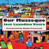 Our Musseque by Jose Luandino Vieira Paperback Book 9781910213070
