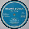 12inch Record BROWN SUGAR - Get Away AMBASSADE017 Ambassade Recor 2006 France Dance & Electronica Used
