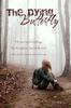 Книга The Dying Butterfly : He Was My Everything. We Thought We Had All the Time In the World, But We Were Wrong... : 1