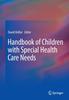 The Handbook of Children with Special Health Care Needs Book