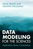 The Data Modeling for the Sciences : Applications, Basics, Computations Book