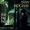 Виниловая пластинка СТЭН РИДЖВЕЙ The Big Heat IRS5637 I.R.S. Записи 1986 Канада Рок Б/У