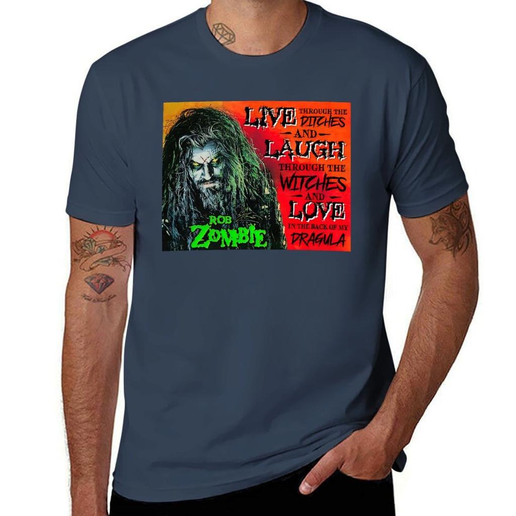 Rob Zombie Dragula Poster Rob Zombie Live Through The Ditches And Laugh Tshirt Streetwear Print Tee Shirt
