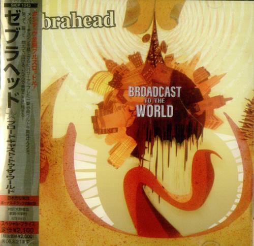 CD ZEBRAHEAD - Broadcast to the World SICP1043 Sony Records В 2006 году Япония ObiRock Б/У