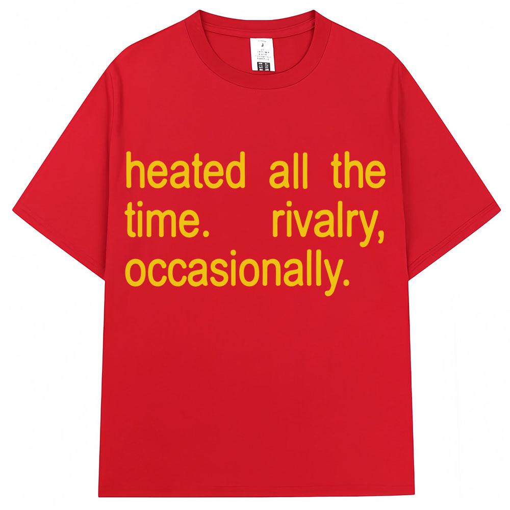 Heated Rivalry Heated All The Time Graphic T Shirts Men Women Fashion Popular Tshirt Cozy Cotton Oversized Short Sleeve Unisex