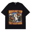Horses Don't Stop They Keep Going Funny Meme Graphic T Shirts Men's Women Oversized Cotton T Shirt Short Sleeve Hip-hop T Shirts