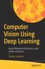 The Computer Vision Using Deep Learning : Neural Network Architectures with Python and Keras Book