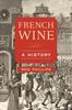 Книга French Wine : A History