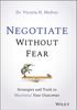 Книга Negotiate Without Fear : Strategies and Tools To Maximize Your Outcomes