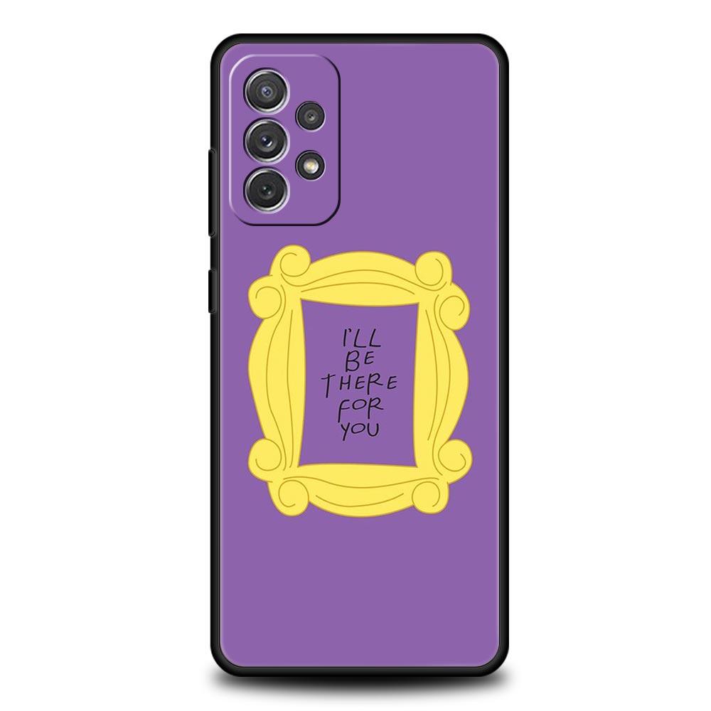 Friends Phone Case for Samsung Galaxy A55 A35 A17 A07 A15 A13 A25 A51 A71 A72 A73 A32 A52 A52S A41 5G Soft TPU Shell Fundas Bags