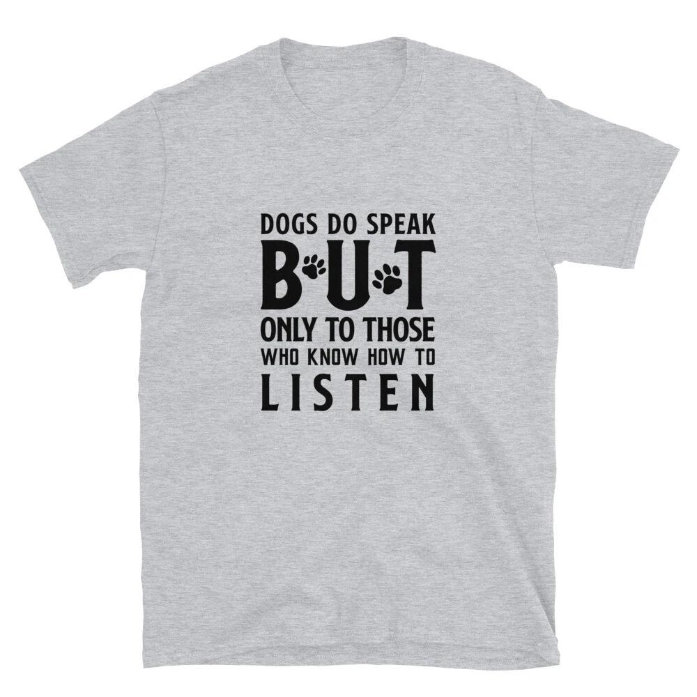 Dogs Do Speak Funny Dog T-Shirt
