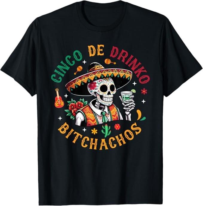Cinco De Drinko Bitchachos Смешная футболка на Cinco De Mayo для пьянства