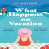 What Happens On Vacation by Jo Watson Paperback Book 9781035400430