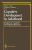 Книга Cognitive Development In Adulthood : Progress In Cognitive Development Research