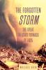 Книга The Forgotten Storm The Great Tri State Tornado Of 1925 by Wallace Akin - Paperback
