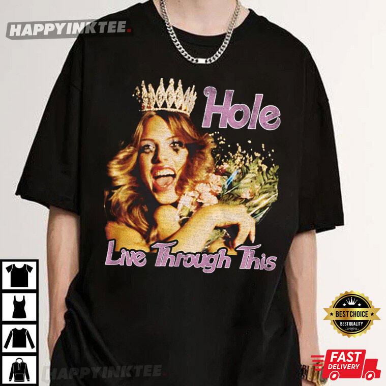 Hole Band Shirt Hole Live Through This T-shirt Unisex Gift For Fan VN3460