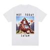 High Quality Short Sleeve Top Not Today Satan Jesus Vs Satan In O-Neck T Shirt Man/Woman Short Sleeve Tees Shirt 100% Cotton