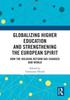 Книга Globalizing Higher Education and Strengthening the European Spirit : How the Bologna Reform Has Changed Our World