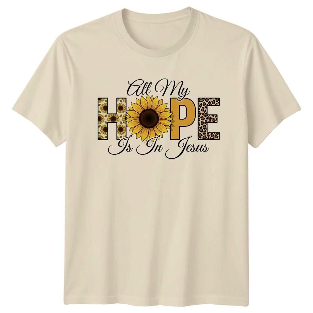 All My Hope Is In Unisexs TShirt Christian Faith Birthday Gift For Her