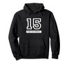Number 15 Varsity Sports Team Birthday Age Year Hoodie