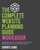 Книга The Complete Website Planning Guide Workbook : 2