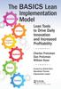 Книга The BASICS Lean??? Implementation Model : Lean Tools To Drive Daily Innovation and Increased Profitability