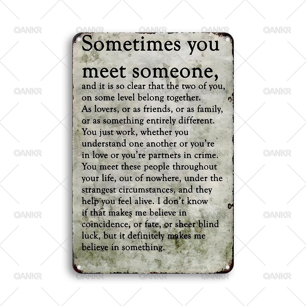 Vintage Metal Tin Sign Ideal Gift Sometimes You Meet Someone Retro Metal Signs for Man Cave Home Wall Art Decor Accessories