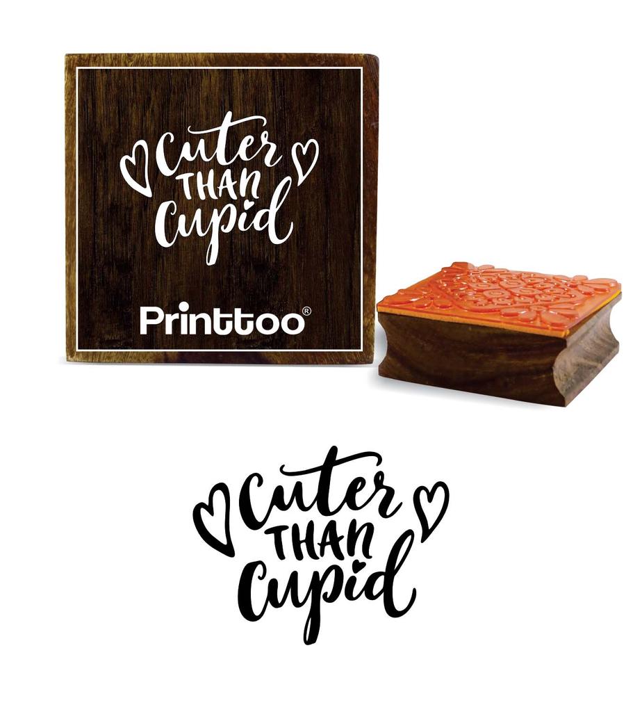 Printtoo Diary Card Print Cuter Than Cupid Word Design Square Wooden Rubber Stamp-2 X 2