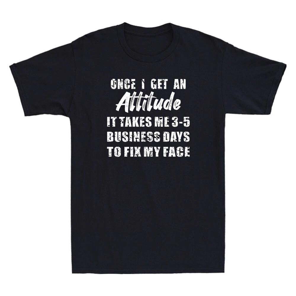 Once I Get An Attitude It Takes Me 3-5 Business Days Funny Vintage Men's T-Shirt