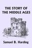 Книга The Story of the Middle Ages